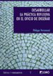 DESARROLLAR LA PRACTICA REFLEXIVA EN EL OFICIO DE ENSEAR de PERRENOUD, PHILIPPE 
