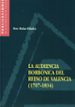 LA AUDIENCIA BORBONICA DEL REINO DE VALENCIA (1704-1834) de MOLAS RIBALTA, PERE 