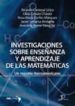 INVESTIGACIONES SOBRE ENSEANZA Y APRENDIZAJE DE LAS MATEMATICAS di CANTORAL URIA, RICARDO 
