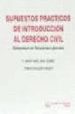 SUPUESTOS PRACTICOS DE DERECHO CIVIL de NOGUERA NEBOT, TOMAS  ARELLANO GOMEZ, F. JAVIER 