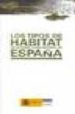 LOS TIPOS DE HABITAT DE INTERES COMUNITARIO DE ESPAA: GUIA BASIC A di VV.AA. 