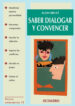 SABER DIALOGAR Y CONVENCER de BRULE, ALAIN 