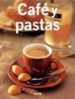 CAFE Y PASTAS (2 ED.) di VV.AA. 