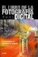 EL LIBRO DE LA FOTOGRAFIA DIGITAL: CAPTAR,MANIPULAR Y ALMACENAR IMAGENES di GEORGE, CHRIS 