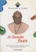 SE LLAMABA JUAN (VIDA DE JUAN XXIII) de CATRET MASCARELL, AMPARO  SANCHEZ MARCHORI, MAR 
