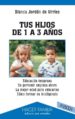 TUS HIJOS DE 1 A 3 AOS (3 ED.) di JORDAN DE URRIES, BLANCA 