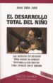 EL DESARROLLO TOTAL DEL NIO (CONTIENE: LAS ACTITUDES DEL EDUCADO R; COMO EDUCAR LA VOLUNTAD; CONFIANZA Y VIDA FAMILIAR; COMO PREVENIR CON EL EJEMPLO) (6 ED.) di VALLS JULIA, JUAN 