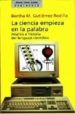 LA CIENCIA EMPIEZA EN LA PALABRA ANALISIS E HISTORIA DEL LENGUAJE CIENTIFICO de GUTIERREZ RODILLA, BERTHA M. 