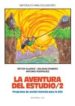 LA AVENTURA DEL ESTUDIO 2, PROGRAMA DE ACCION TUTORIAL PARA LA ES O de RODRIGUEZ, ANTONIO  ROMERO, SOLEDAD  ALVAREZ, VICTOR 