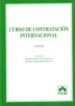 CURSO DE CONTRATACION INTERNACIONAL 2 EDICION 2006 di CALVO CARVACA, ALFONSO LUIS 