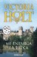 MI ENEMIGA LA REINA de HOLT, VICTORIA 