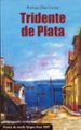 TRIDENTE DE PLATA di DIAZ CORTEZ, RODRIGO 