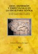 OCIO, DIVERSION Y ESPECTACULO EN LA ESCULTURA GOTICA: LAS IGLESIA S NAVARRAS COMO ESPEJO DE UNA REALIDAD ARTISTICA MEDIEVAL di MARTINEZ DE LAGOS, EUKENE 
