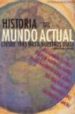 HISTORIA DEL MUNDO ACTUAL: DESDE 1945 HASTA NUESTROS DIAS (2 ED. ) di VV.AA. 