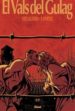 EL VALS DEL GULAG (RUBEN PELLEJERO) di PELLEJERO, RUBEN  LAPIERE, DENIS 