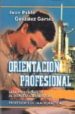 ORIENTACION PROFESIONAL: PROFESIONES DE LA AERONAUTICA de GONZALEZ GOMEZ, JUAN  PABLO 