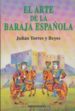 EL ARTE DE LA BARAJA ESPAOLA di TORRES Y REYES, JULIAN 