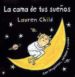 LA CAMA DE TUS SUEOS (CON LENGETAS, SOLAPAS Y RUEDAS) di CHILD, LAUREN 