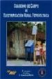 CUADERNO DE CAMPO DE ELECTRIFICACION RURAL FOTOVOLTAICA de CAAMAO-MARTIN, E.  LORENZO, E.  ZILLES, R. 