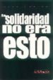 LA SOLIDARIDAD NO ERA ESTO de INCLAN, PACO 