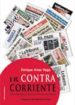 IR CONTRA CORRIENTE. UNA MIRADA AL MUNDO QUE VIVIMOS de ARIAS VEGA, ENRIQUE 