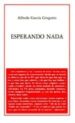 ESPERANDO NADA di GARCIA, ALFREDO 