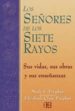 LOS SEORES DE LOS SIETE RAYOS: SUS VIDAS, DONES Y ENSEANZAS. LO S CHAKRAS Y LAS INICIACIONES de PROPHET, ELIZABETH CLARE  PROPHET, MARK L. 