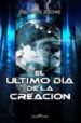 EL ULTIMO DIA DE LA CREACION di JESCHKE, WOLFGANG 