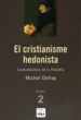 EL CRISTIANIMSE HEDONISTA (VOLUM 2) de ONFRAY, MICHEL 