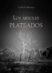 LOS ARBOLES PLATEADOS di MORENO, GABRIEL 