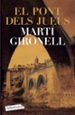 EL PONT DELS JUEUS de GIRONELL, MARTI 