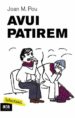 AVUI PATIREM di POU , JOAN M. 