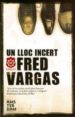 UN LLOC INCERT de VARGAS, FRED 