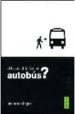 HA PERDIDO USTED EL AUTOBUS? di IIGUEZ, JOSE ANTONIO 