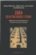 CUBA: CONSTRUYENDO FUTURO REESTRUCTURACION ECONOMICA Y TRANSFORMA CIONES SOCIALES de MONEREO, MANUEL  RIERA, MIGUEL  VALDES, JUAN 