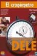 EL CRONOMETRO: MANUAL DE PREPARACION DEL DELE (NIVEL INTERMEDIO) (INCLUYE CD-ROM) di VV.AA. 