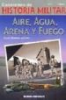 CUADERNOS DE HISTORIA MILITAR N 1: AIRE, AGUA Y FUEGO de HERRERA ALONSO, EMILIO 