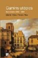 CAMINS UTOPICS DE BARCELONA 1868-1888 di VV.AA