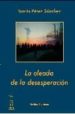 LA OLEADA DE LA DESESPERACIN de PEREZ SANCHEZ, TOMAS 