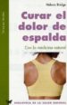 CURAR EL DOLOR DE ESPALDA CON LA MEDICINA INTEGRADA di BRIDGE, HELENA 