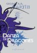 DANZA DE DRAGONES (CANCION DE HIELO Y FUEGO V) LUJO di MARTIN, GEORGE R.R. 