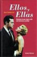 ELLOS Y ELLAS: RELACIONES DE AMOR, LUJURIA Y ODIO ENTRE DIRECTORE S Y ESTRELLAS di VV.AA. 