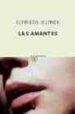 LAS AMANTES (PREMIO NOBEL DE LITERATURA 2004) de JELINEK, ELFRIEDE 