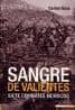 SANGRE DE VALIENTES: SIETE COMBATES HEROICOS de ROCA, CARLOS 