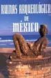 RUINAS ARQUEOLOGICAS DE MEXICO di VV.AA. 