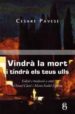 VINDRA LA MORT I TINDRA ELS TEUS ULLS di PAVESE, CESARE 