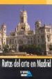 RUTAS DEL ARTE EN MADRID di VV.AA. 