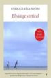 EL VIATGE VERTICAL de VILA-MATAS, ENRIQUE 