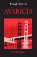 AVARICIA de NORRIS, FRANK 