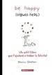 BE HAPPY (SIGUES FELI) di SHEEHAN, MONICA 